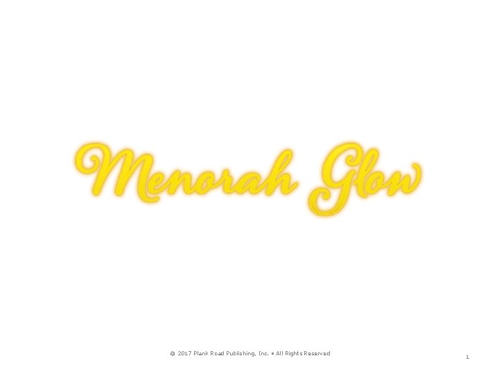 © 2017 Plank Road Publishing, Inc. • All Rights Reserved 1 