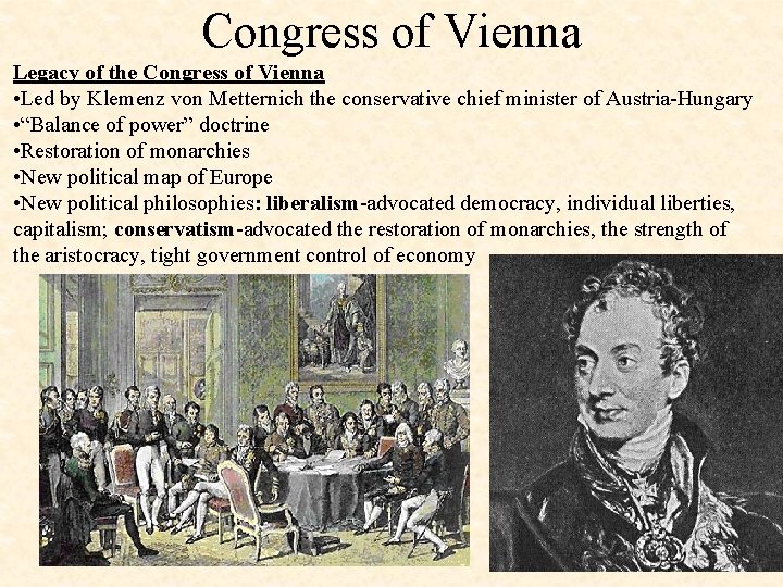 Congress of Vienna Legacy of the Congress of Vienna • Led by Klemenz von