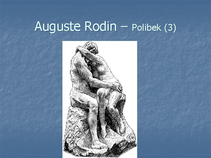 Auguste Rodin – Polibek (3) 