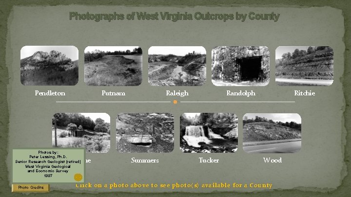 Photographs of West Virginia Outcrops by County Pendleton Putnam Photos by: Peter Lessing, Ph.