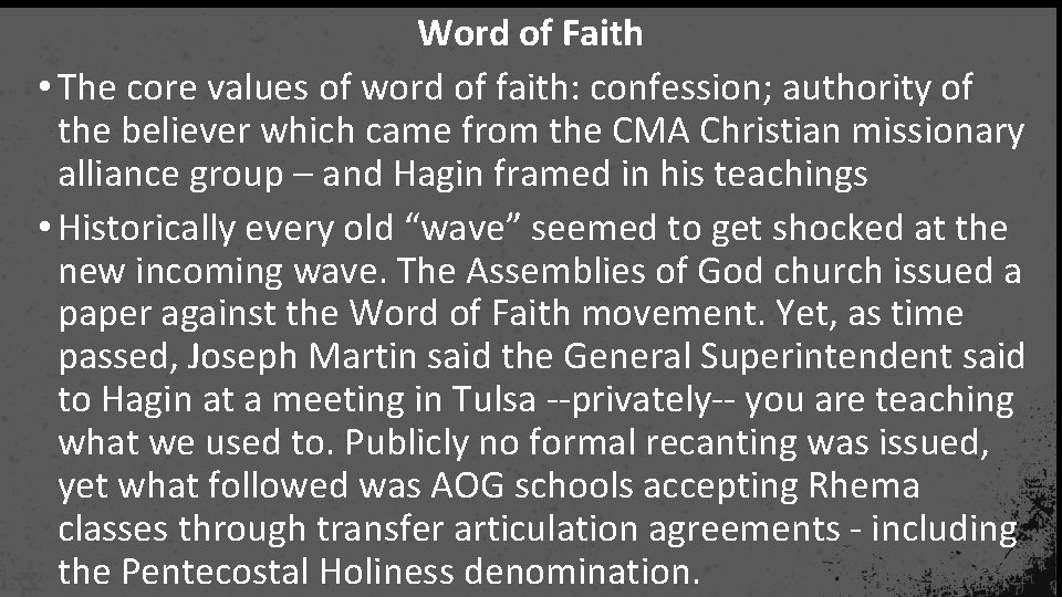 Word of Faith • The core values of word of faith: confession; authority of