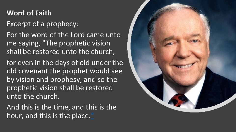 Word of Faith Excerpt of a prophecy: For the word of the Lord came