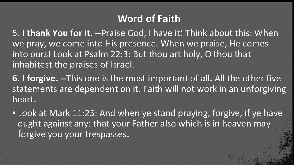 Word of Faith 5. I thank You for it. --Praise God, I have it!