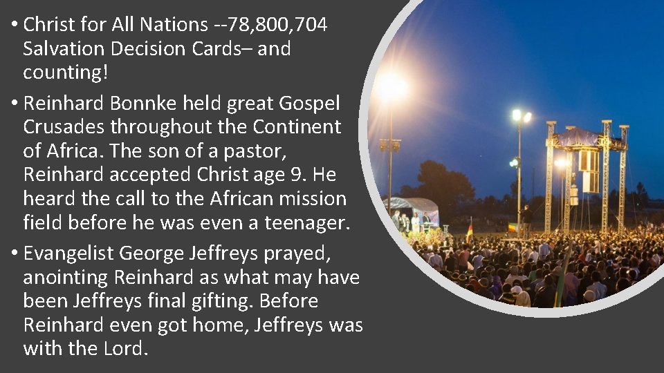  • Christ for All Nations --78, 800, 704 Salvation Decision Cards– and counting!