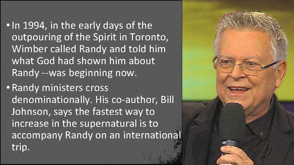  • In 1994, in the early days of the outpouring of the Spirit