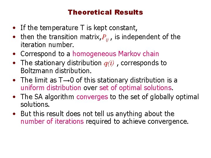 Theoretical Results • If the temperature T is kept constant, • then the transition