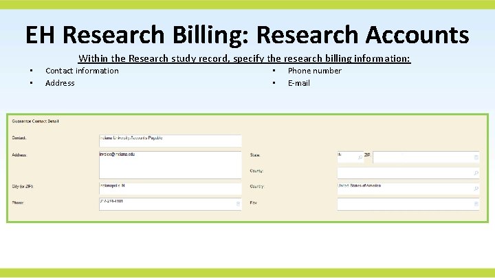 EH Research Billing: Research Accounts Within the Research study record, specify the research billing