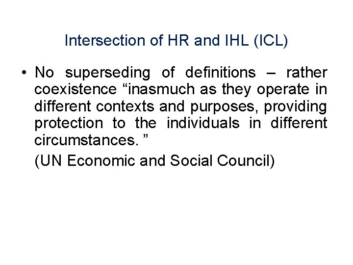 Intersection of HR and IHL (ICL) • No superseding of definitions – rather coexistence
