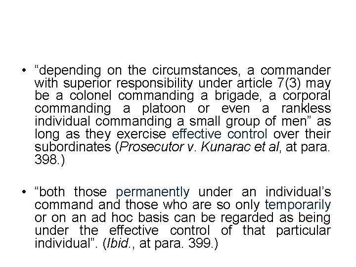  • “depending on the circumstances, a commander with superior responsibility under article 7(3)