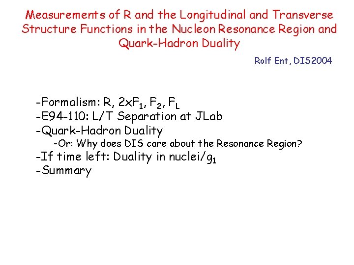 Measurements of R and the Longitudinal and Transverse Structure Functions in the Nucleon Resonance