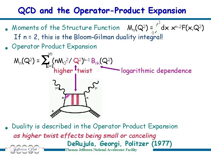 . . QCD and the Operator-Product Expansion (Q 2) Moments of the Structure Function