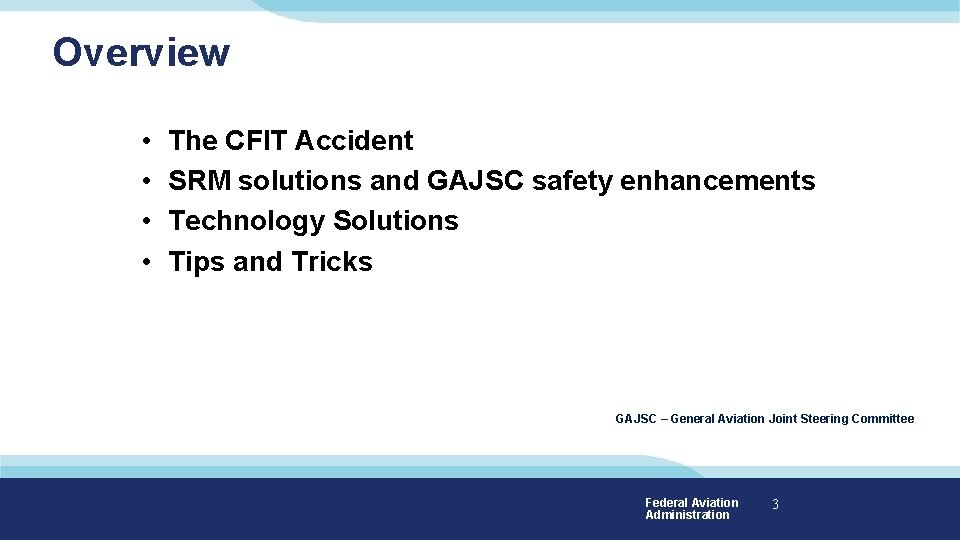 Overview • • The CFIT Accident SRM solutions and GAJSC safety enhancements Technology Solutions Overview • • The CFIT Accident SRM solutions and GAJSC safety enhancements Technology Solutions