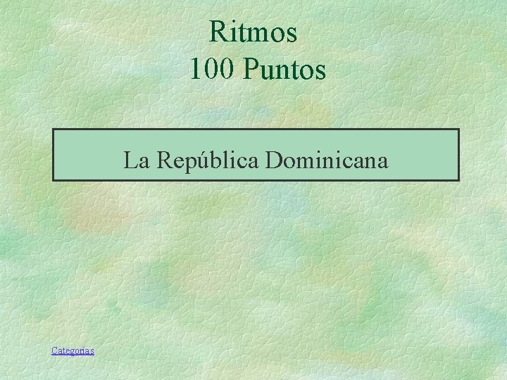 Ritmos 100 Puntos La República Dominicana Categorías Ritmos 100 Puntos La República Dominicana Categorías
