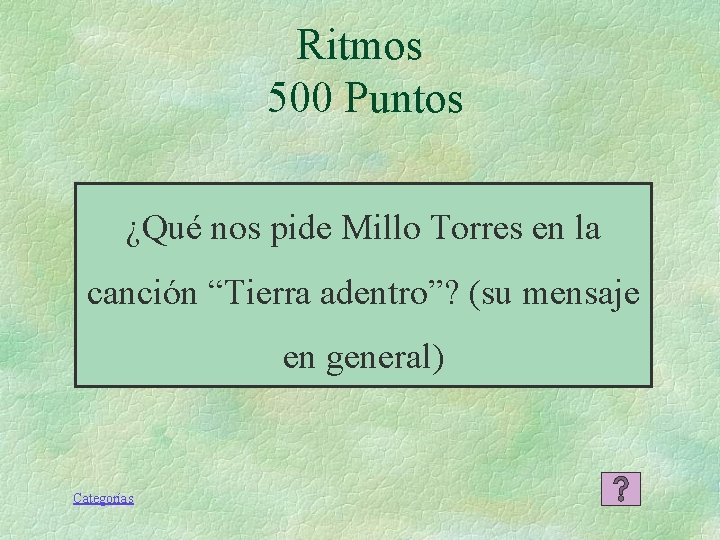 Ritmos 500 Puntos ¿Qué nos pide Millo Torres en la canción “Tierra adentro”? (su Ritmos 500 Puntos ¿Qué nos pide Millo Torres en la canción “Tierra adentro”? (su