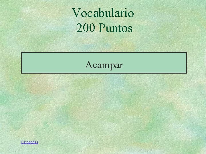 Vocabulario 200 Puntos Acampar Categorías Vocabulario 200 Puntos Acampar Categorías