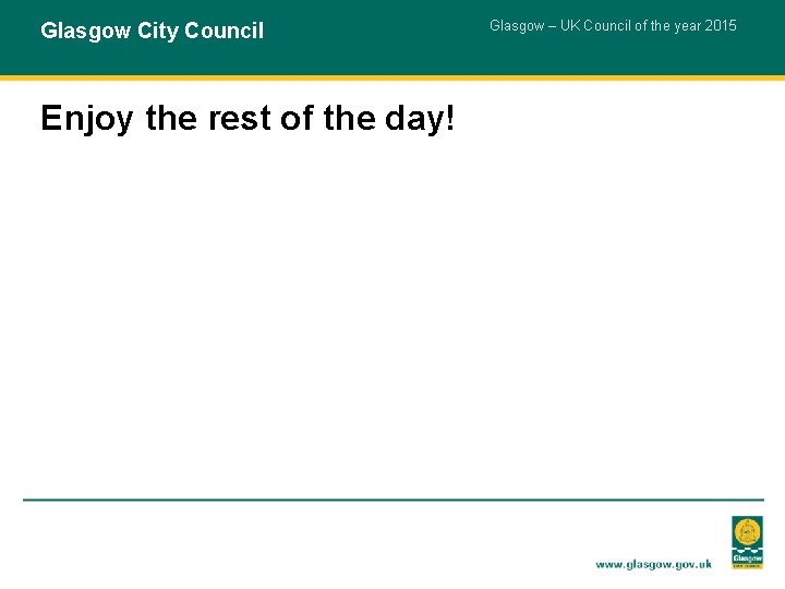 Glasgow City Council Enjoy the rest of the day! Glasgow – UK Council of