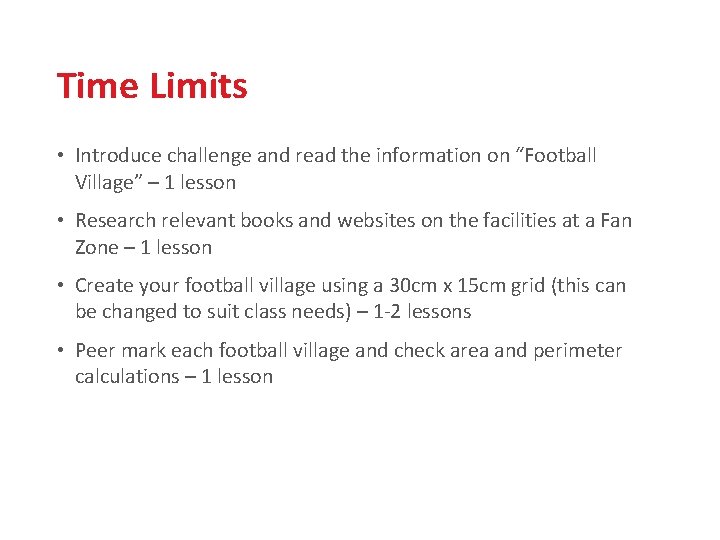 Time Limits • Introduce challenge and read the information on “Football Village” – 1