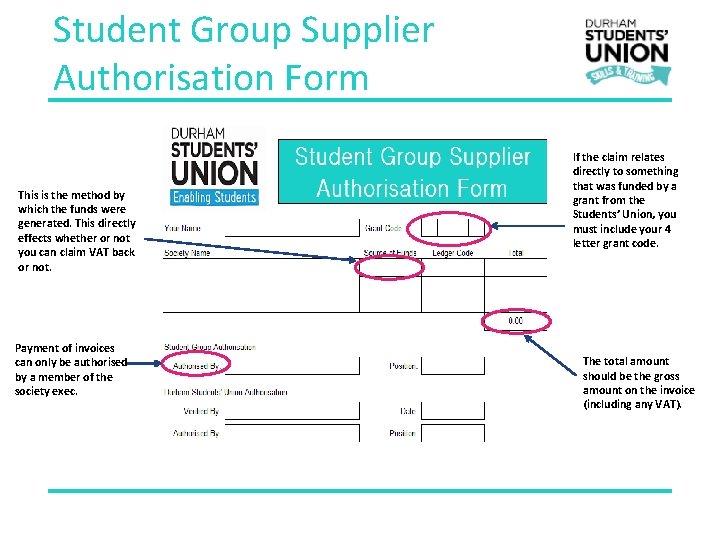 Student Group Supplier Authorisation Form This is the method by which the funds were