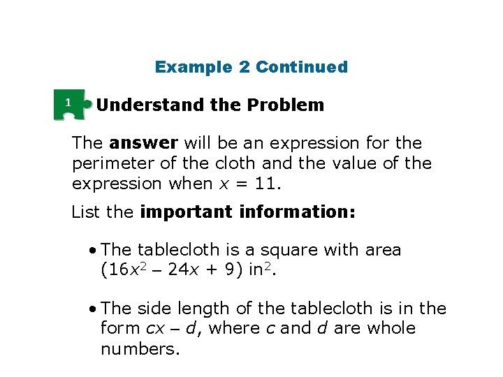 Example 2 Continued 1 Understand the Problem The answer will be an expression for