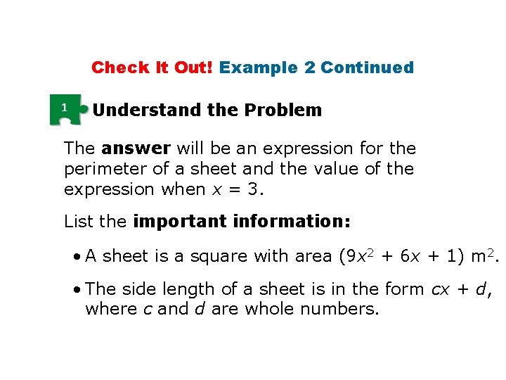 Check It Out! Example 2 Continued 1 Understand the Problem The answer will be