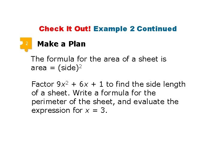 Check It Out! Example 2 Continued 2 Make a Plan The formula for the