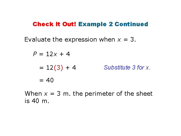 Check It Out! Example 2 Continued Evaluate the expression when x = 3. P