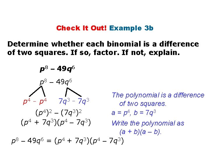 Check It Out! Example 3 b Determine whether each binomial is a difference of