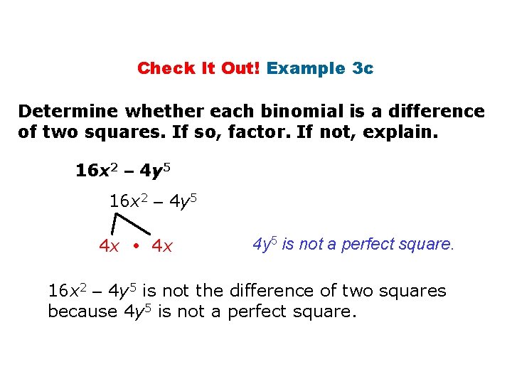 Check It Out! Example 3 c Determine whether each binomial is a difference of