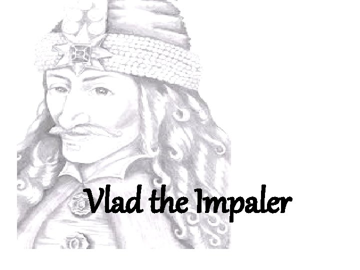 Vlad the Impaler 