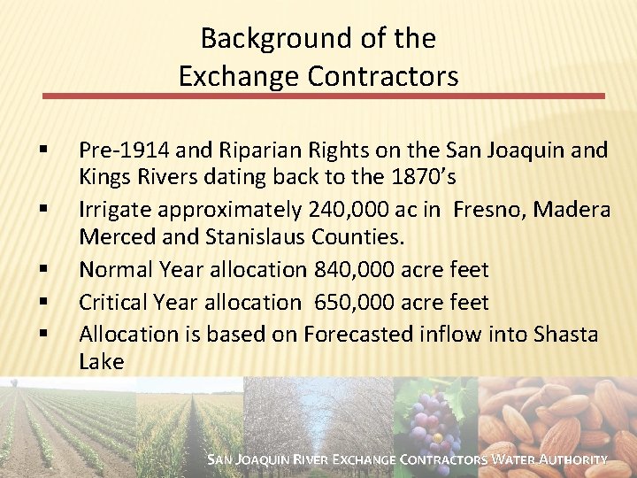 Background of the Exchange Contractors § § § Pre-1914 and Riparian Rights on the