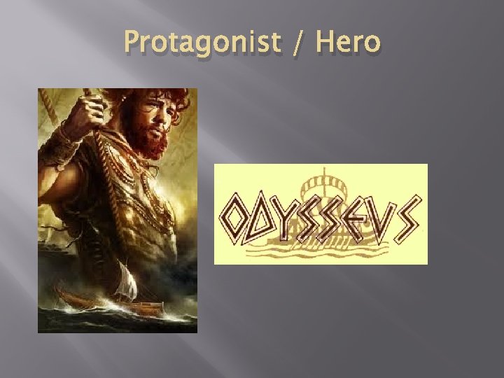 Protagonist / Hero 