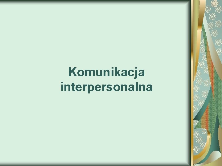 Komunikacja interpersonalna 