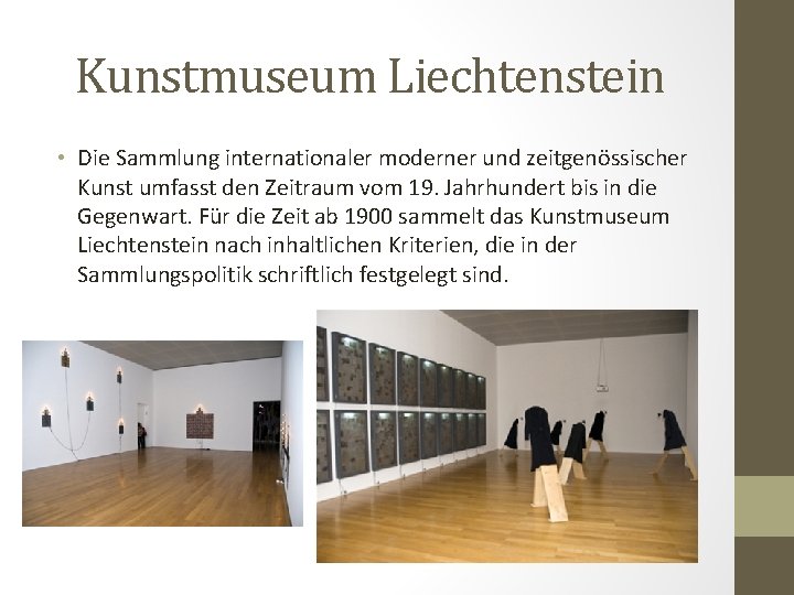 Kunstmuseum Liechtenstein • Die Sammlung internationaler moderner und zeitgenössischer Kunst umfasst den Zeitraum vom