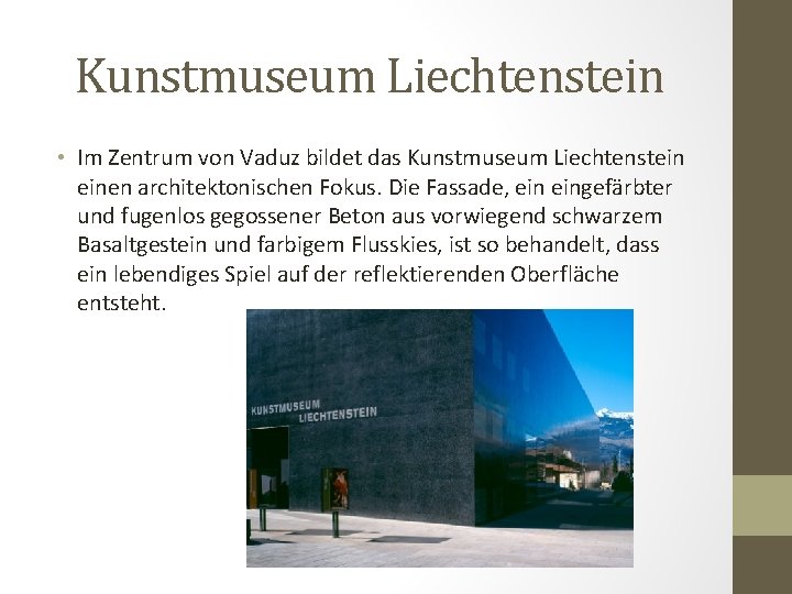 Kunstmuseum Liechtenstein • Im Zentrum von Vaduz bildet das Kunstmuseum Liechtenstein einen architektonischen Fokus.