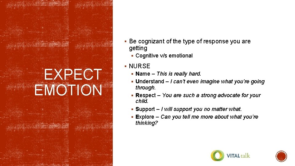 § Be cognizant of the type of response you are getting § Cognitive v/s