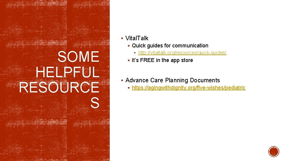 § Vital. Talk § Quick guides for communication SOME HELPFUL RESOURCE S § http:
