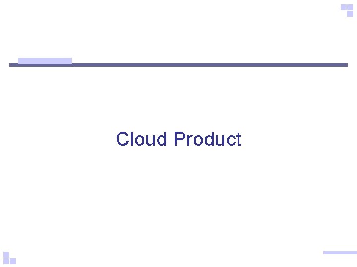 Cloud Product 