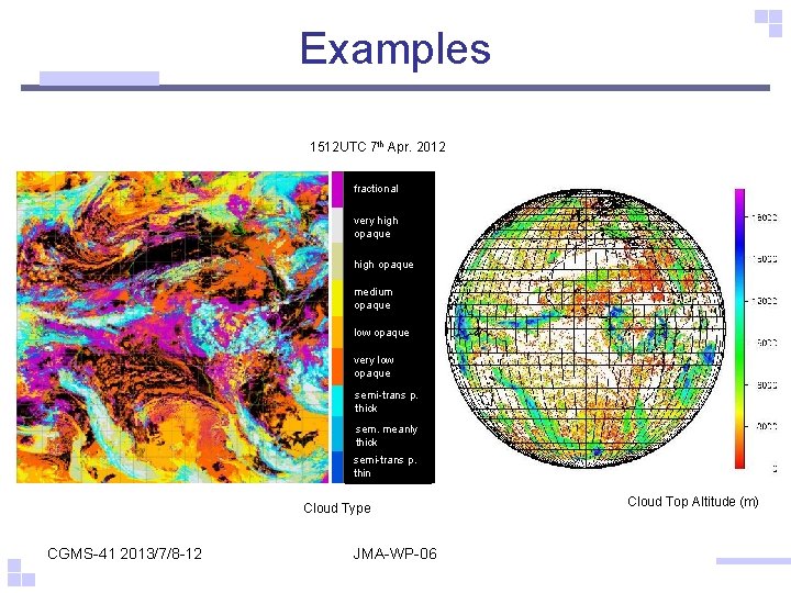 Examples 1512 UTC 7 th Apr. 2012 fractional very high opaque medium opaque low