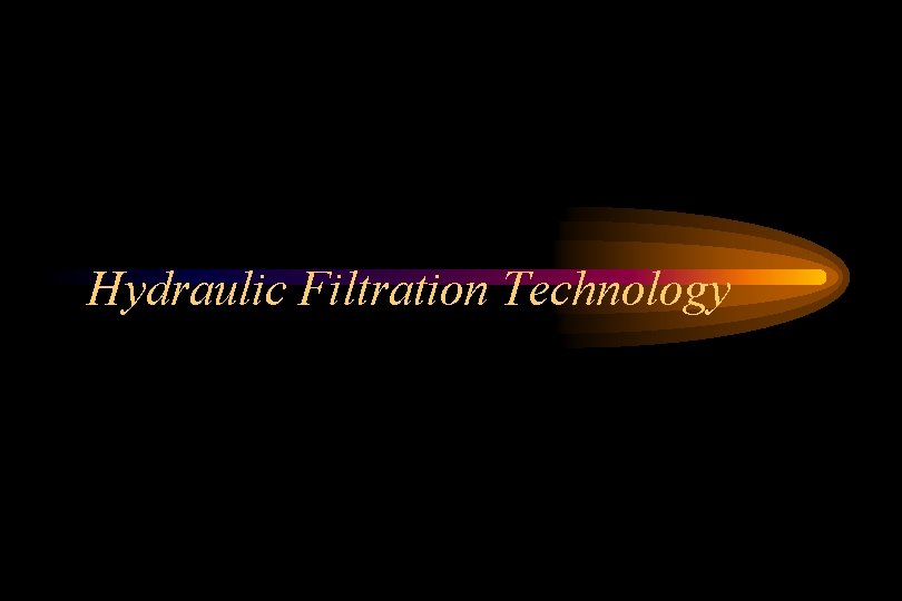 Hydraulic Filtration Technology 