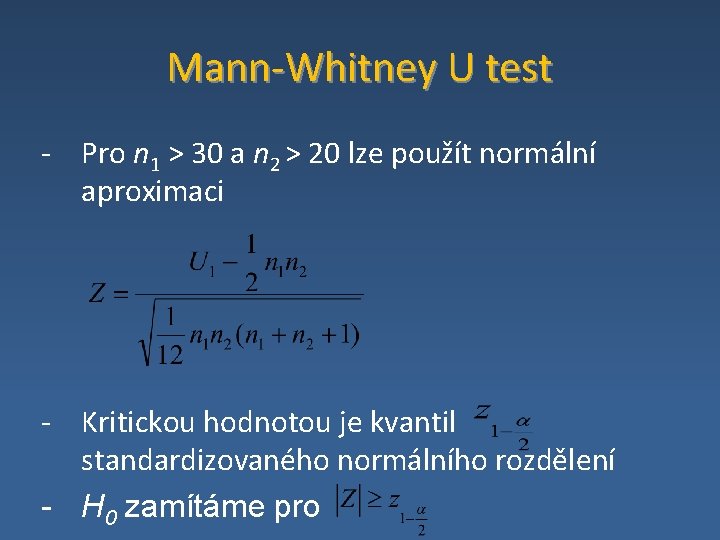 Mann‐Whitney U test ‐ Pro n 1 > 30 a n 2 > 20