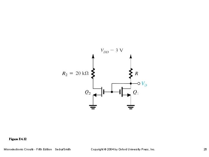 Figure E 4. 12 Microelectronic Circuits - Fifth Edition Sedra/Smith Copyright 2004 by Oxford