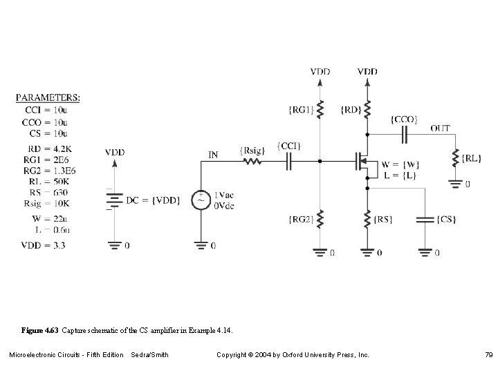 Figure 4. 63 Capture schematic of the CS amplifier in Example 4. 14. Microelectronic
