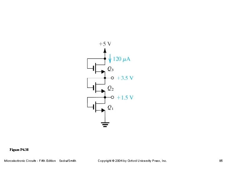 Figure P 4. 38 Microelectronic Circuits - Fifth Edition Sedra/Smith Copyright 2004 by Oxford