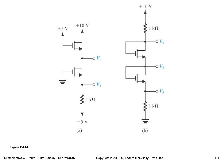 Figure P 4. 44 Microelectronic Circuits - Fifth Edition Sedra/Smith Copyright 2004 by Oxford