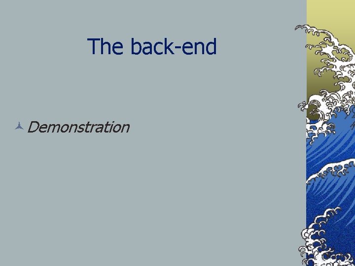 The back-end ©Demonstration 
