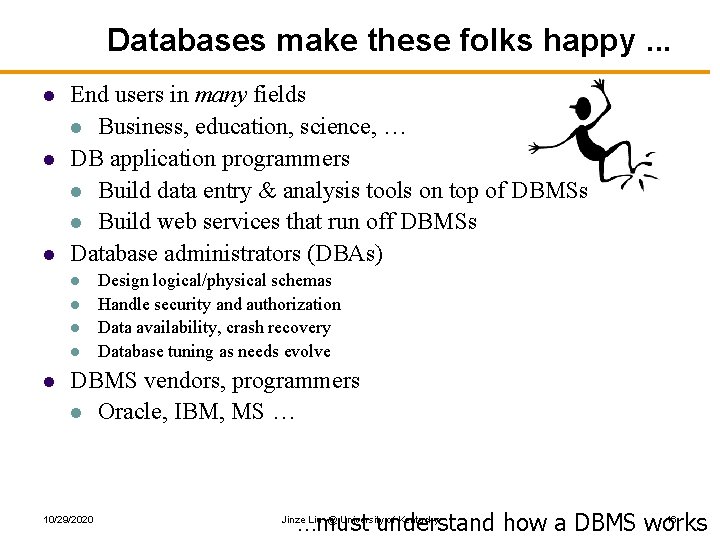 Databases make these folks happy. . . l l l End users in many Databases make these folks happy. . . l l l End users in many