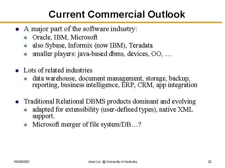 Current Commercial Outlook l A major part of the software industry: l l l Current Commercial Outlook l A major part of the software industry: l l l