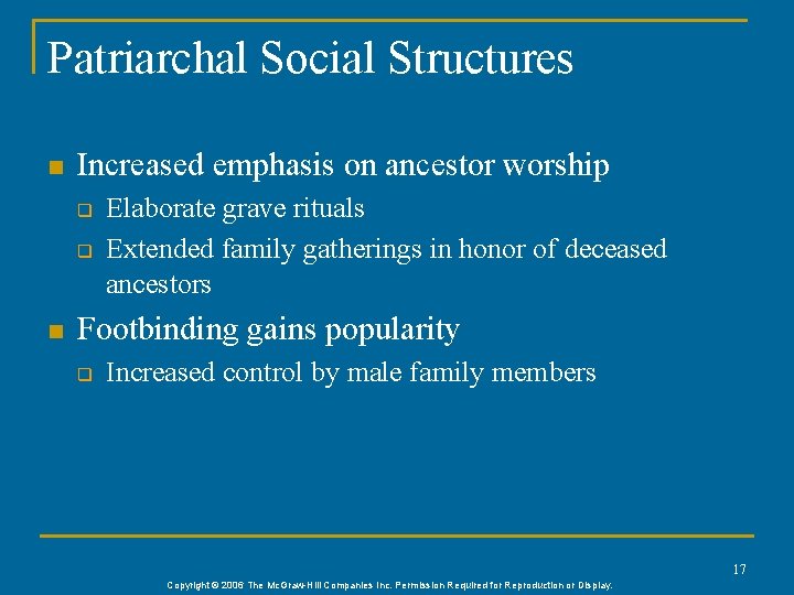 Patriarchal Social Structures n Increased emphasis on ancestor worship q q n Elaborate grave