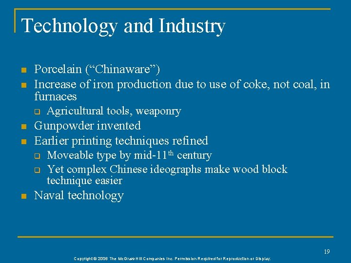 Technology and Industry n n Porcelain (“Chinaware”) Increase of iron production due to use