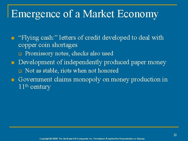 Emergence of a Market Economy n “Flying cash: ” letters of credit developed to